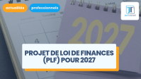 Budget : que prévoit le projet de loi de finances (PLF) pour 2027 ?